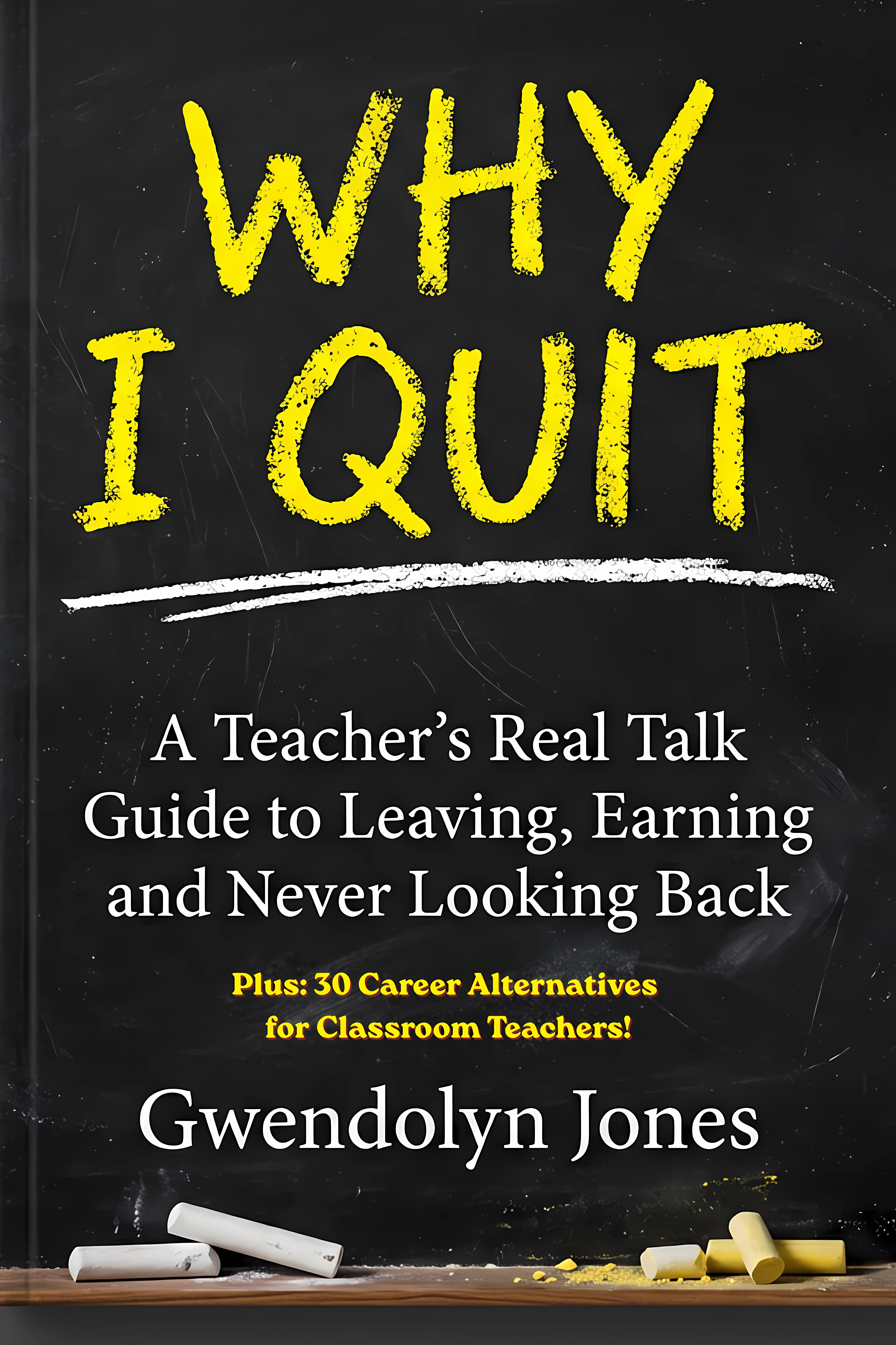Why I Quit by Gwendolyn Jones